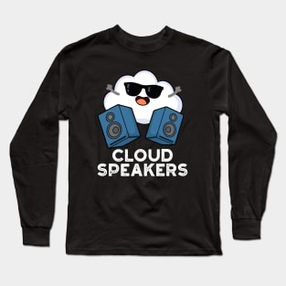 Cloud Speakers Cute Weather Pun Long Sleeve T-Shirt